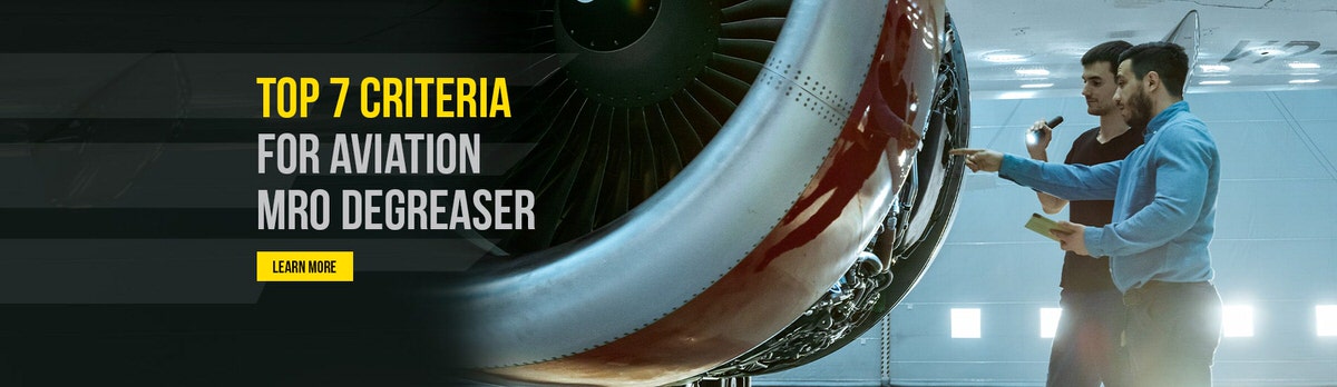 Top 7 Criteria for Aviation MRO Degreaser